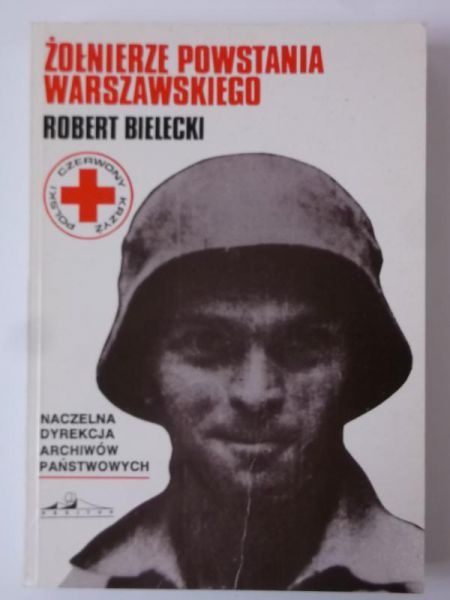 Bielecki Robert - Żołnierze powstania warszawskiego Tom III