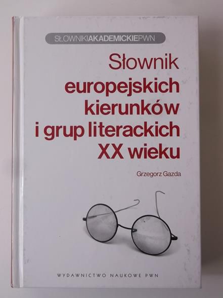 Słownik europejskich kierunków i grup literackich XX wieku