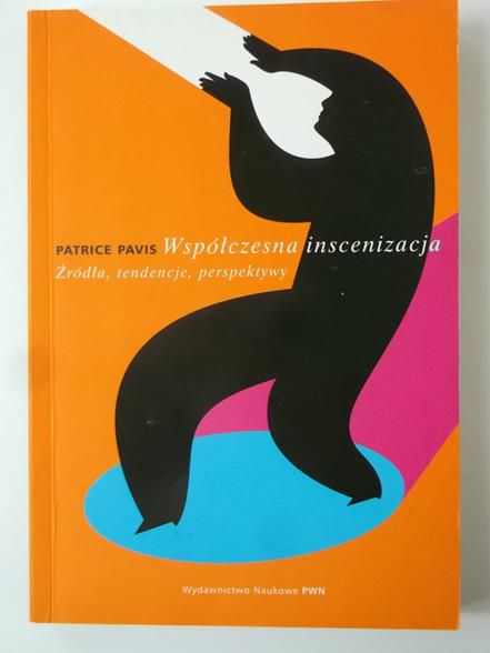 Pavis Patrice - Współczesna inscenizacja