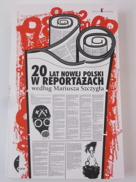 20 lat nowej Polski w reportażach według Mariusza Szczygła