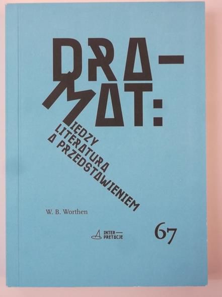 Dramat: Między literaturą a przedstawieniem