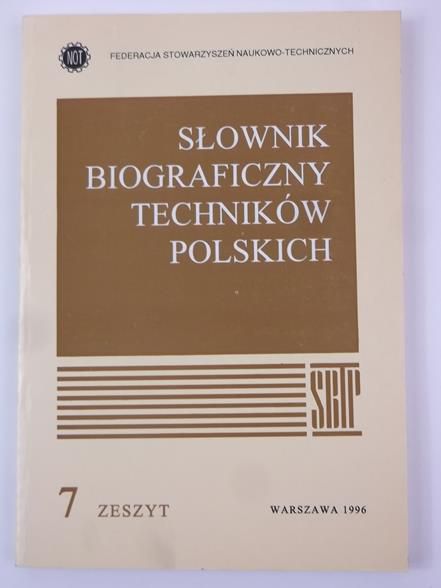 Słownik biograficzny techników polskich, 7 zeszyt