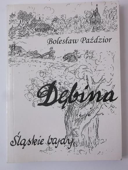 Dębina. Śląskie bajdy