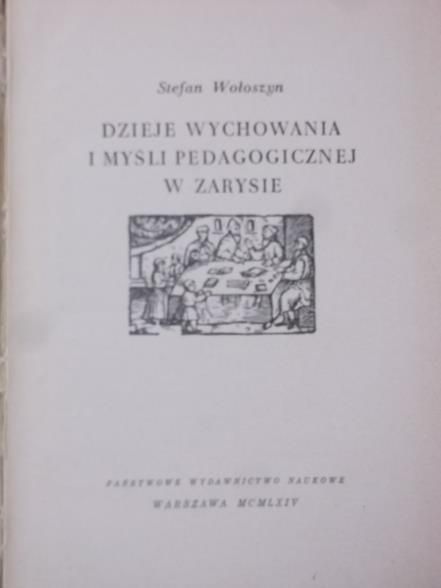 Dzieje wychowania i myśli pedagogicznen w zarysie