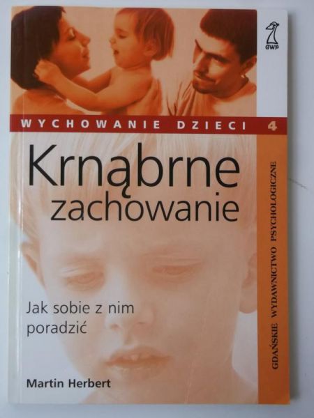 Krnąbrne zachowanie. Jak sobie z nim poradzić?