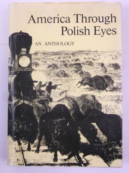 America Through Polish Eyes an Anthology