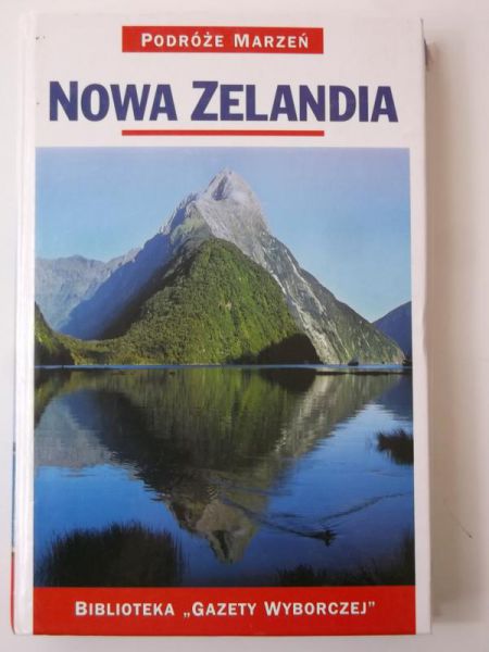 Podróże marzeń: Nowa Zelandia