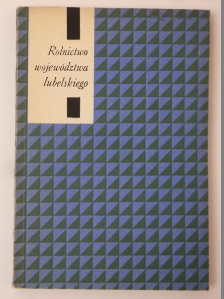 Kruk Władysław,   - Rolnictwo województwa lubelskiego