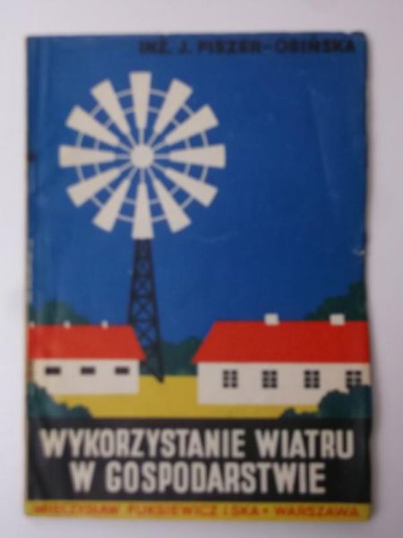 Fiszer-Osińska J. - Wykorzystanie wiatru w gospodarstwie, 1948 r.
