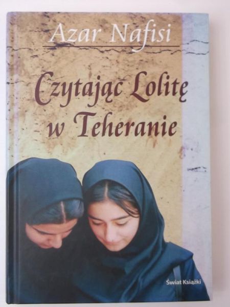 Nafisi Azar - Czytając Lolitę w Teheranie