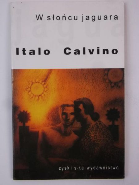 Calvino Italo - W słońcu jaguara