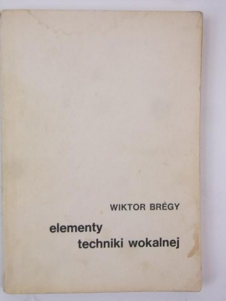 Brégy Wiktor - Elementy techniki wokalnej