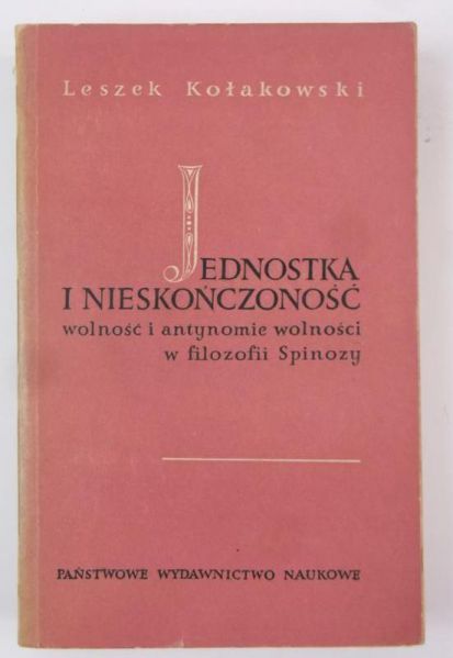 Kołakowski Leszek  - Jednostka i nieskończoność