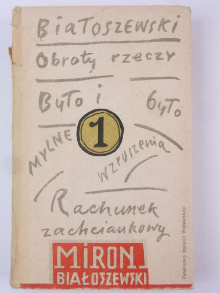 Obroty rzeczy Rachunek zachciankowy Mylne wzruszenia Było i było
