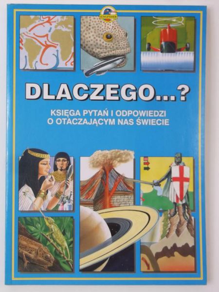Firth Lesley (red.) - Dlaczego…? Księga pytań i odpowiedzi o otaczającym nas świecie