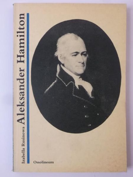 Rusinowa Izabella - Aleksander Hamilton