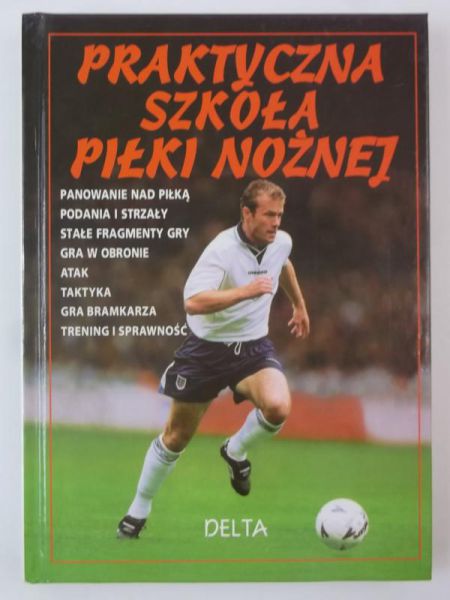 Harvey Gill - Praktyczna szkoła piłki nożnej