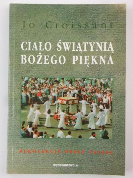 Croissant Jo - Ciało świątynią bożego piękna
