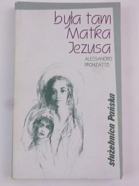 Była tam Matka Jezusa