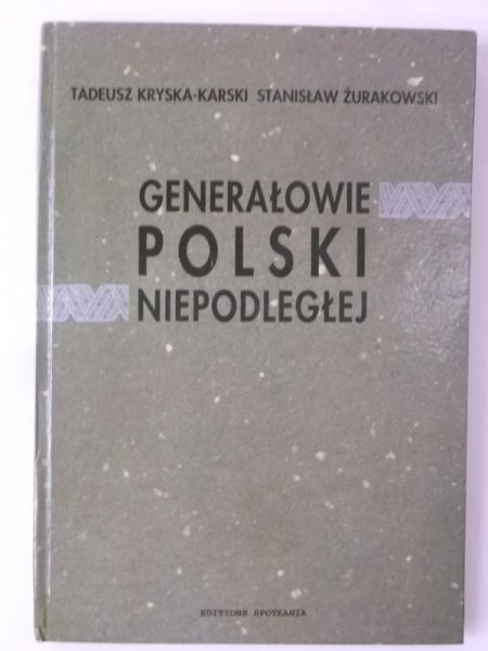 Generałowie Polski Niepodległej