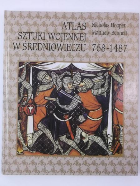 Atlas sztuki wojennej w średniowieczu 768-1487