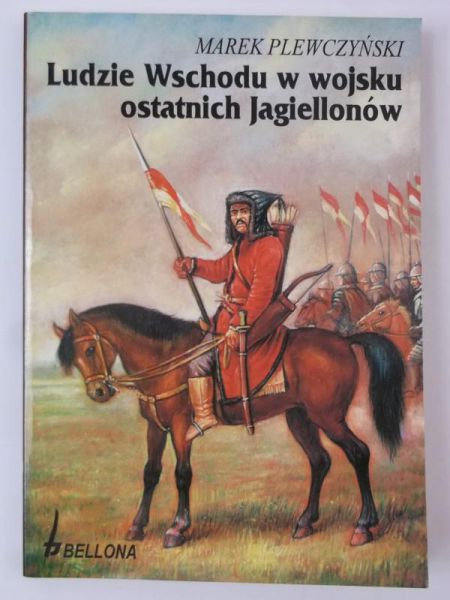 Ludzie Wschodu w wojsku ostatnich Jagiellonów