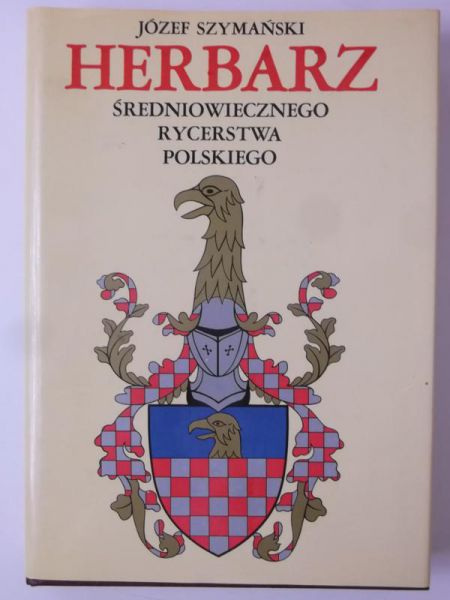 Herbarz średniowiecznego rycerstwa polskiego