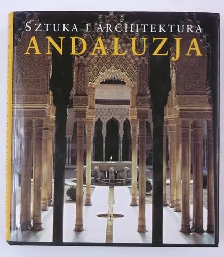 Andaluzja. Sztuka i architektura