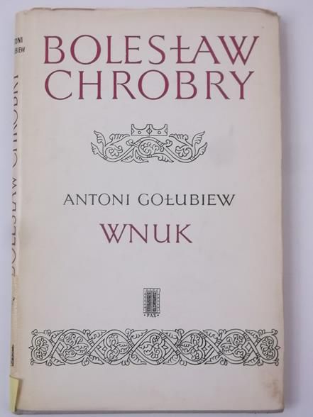 Bolesław Chrobry. Wnuk