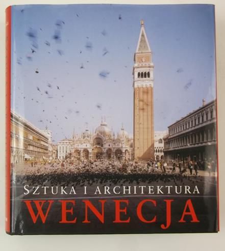 Wenecja. Sztuka i architektura.
