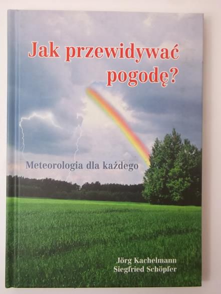 Jak przewidywać pogodę? Meteorologia dla każdego