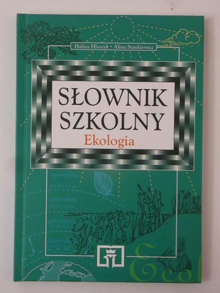 Hłuszyk Halina - Słownik szkolny. Ekologia