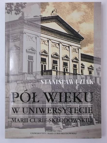 Pół wieku w uniwersytecie Marii Curie-Skłodowskiej