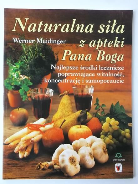 Naturalna siła z apteki Pana Boga