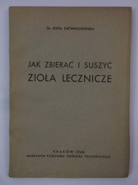 Jak zbierać i suszyć zioła lecznicze, 1946 r.