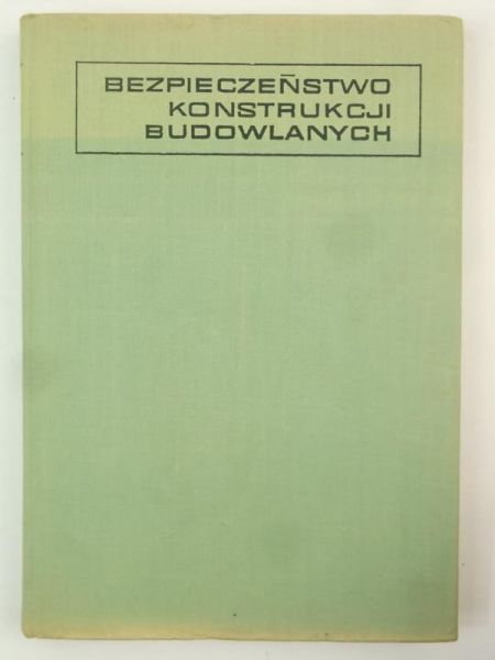 Bezpieczeństwo konstrukcji budowlanych