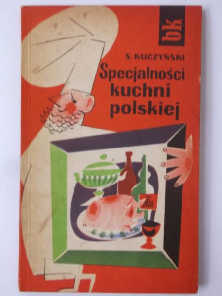 Kuczyński S. - Specjalności kuchni polskiej
