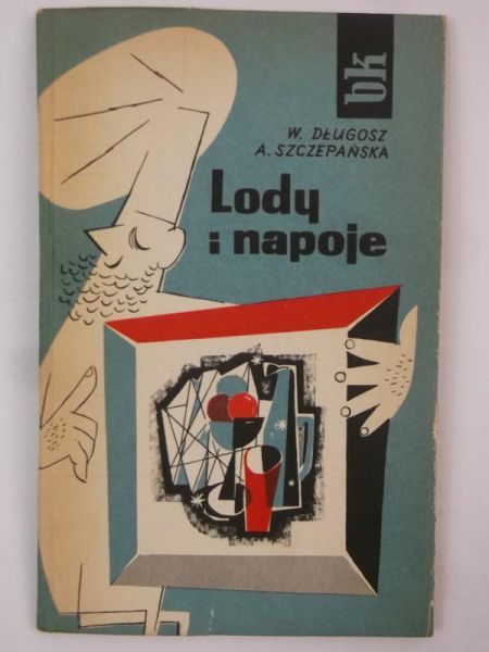Długosz W. - Lody i napoje