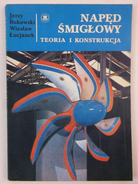 Napęd śmigłowy. Teoria i konstrukcja