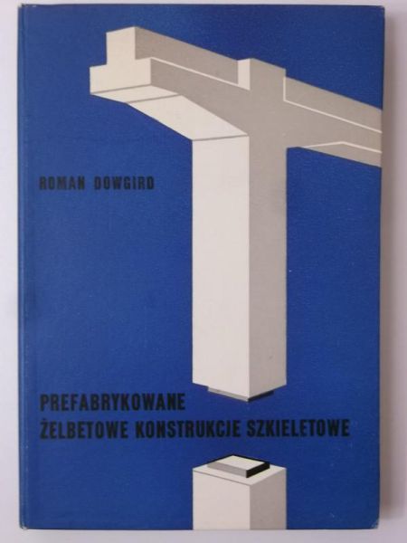 Prefabrykowane żelbetowe konstrukcje szkieletowe