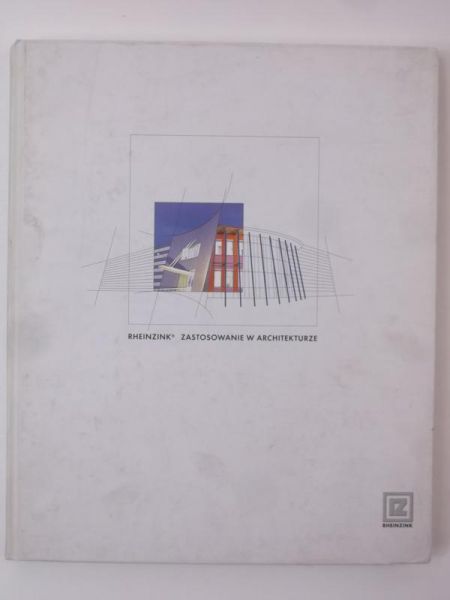 Rheinzink Zastosowanie w architekturze