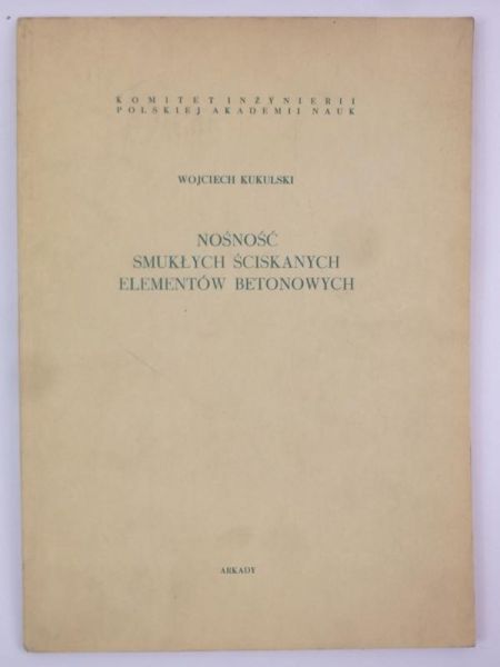 Nośność smukłych ściskanych elementów betonowych