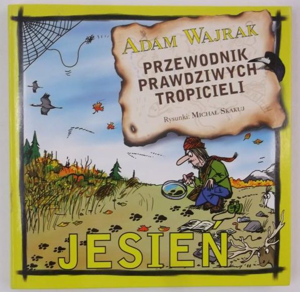 Przewodnik prawdziwych tropicieli: Jesień