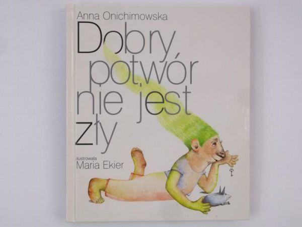 Dobry potwór nie jest zły