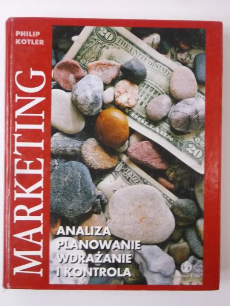 Marketing. Analiza, planowanie, wdrażanie i kontrola