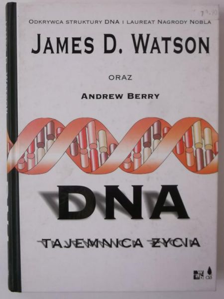 DNA. Tajemnica życia