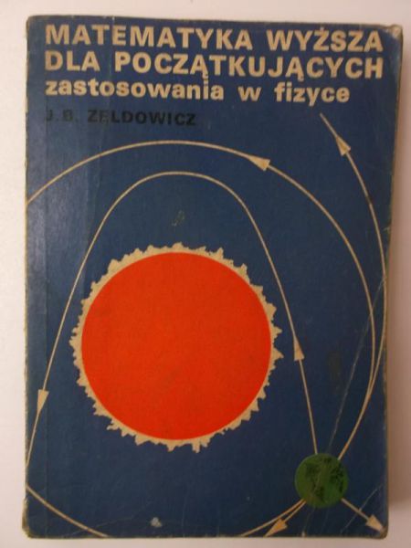 Matematyka wyższa dla początkujących. Zastosowania w fizyce