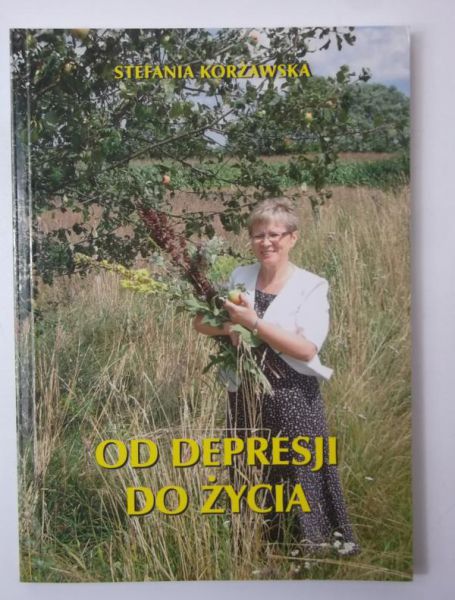 Korżawska Stefania - Od depresji do życia