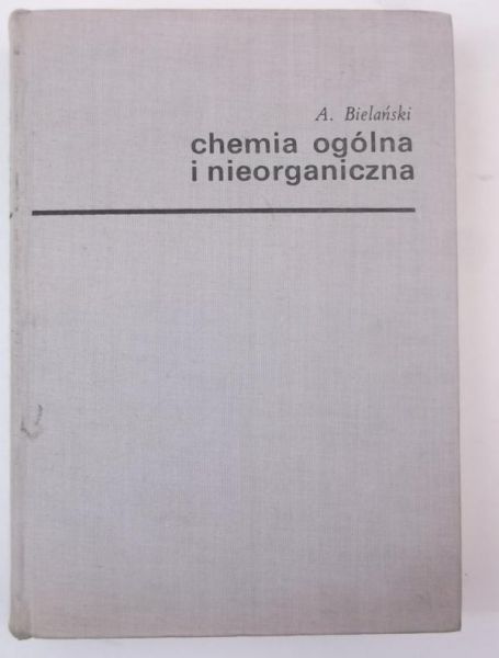 Bielański Adam - Chemia ogólna i nieorganiczna