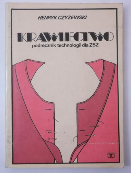 Krawiectwo. Podręcznik technologiii dla ZSZ